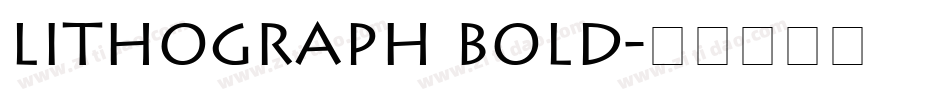 Lithograph Bold字体转换
